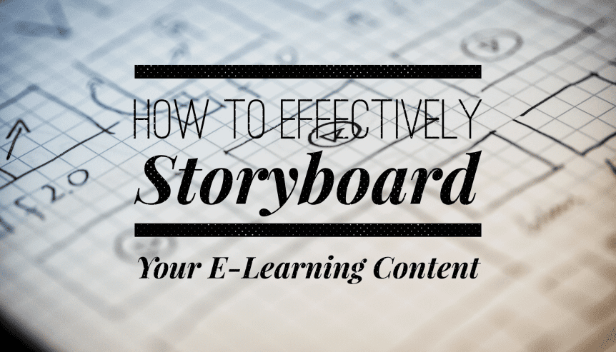 How to Effectively Storyboard Your E-Learning Content