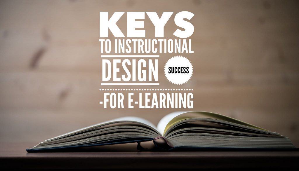 Keys to Instructional Design Success Keys to Instructional Design Success