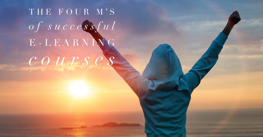 four ms of successful elearning four ms of successful elearning