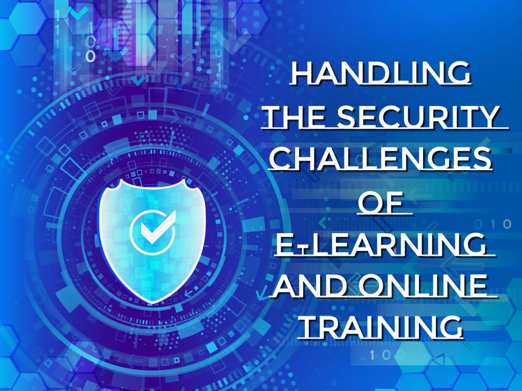 Handling the Security Challenges of E-Learning and Online Training Handling the Security Challenges of E Learning and Online Training Converted 1024x768 - Handling the Security Challenges of E-Learning and Online Training