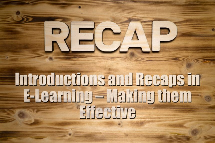 Introductions and Recaps in E Learning – Making them Effective 862x575 - Introductions and Recaps in E-Learning – Making them Effective
