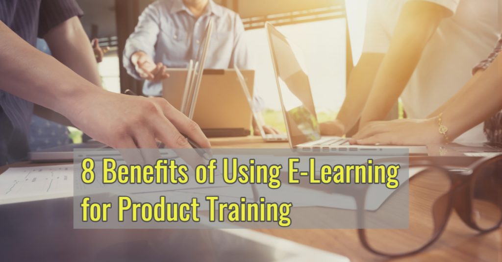 8 Benefits of Using E Learning for Product Training 1024x535 - All Posts