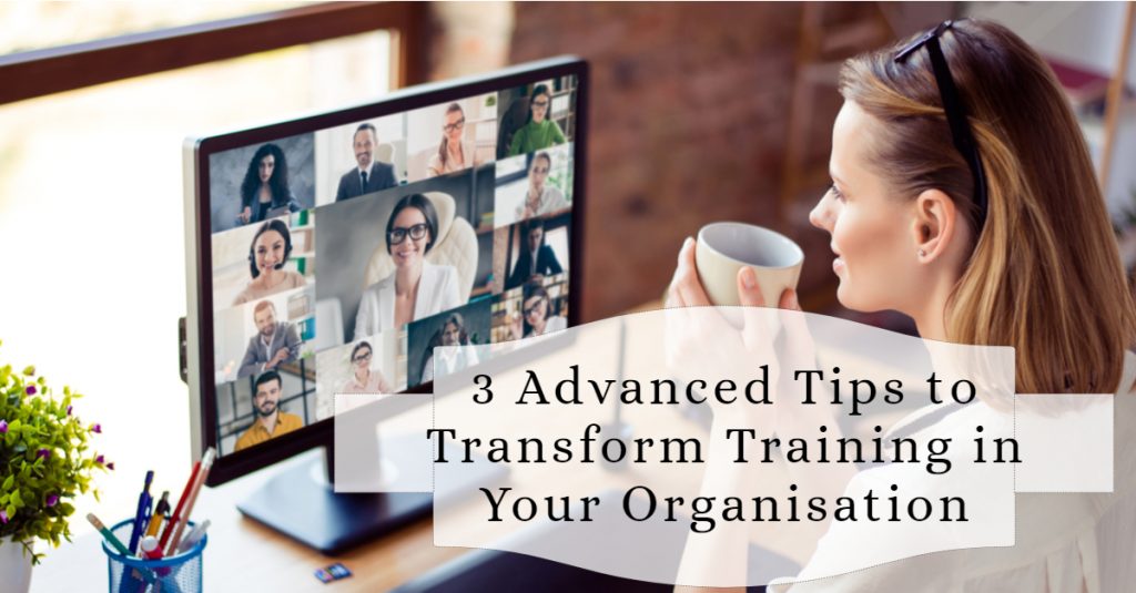 All Posts 3 Advanced Tips to Transform Training in Your Organisation 1024x535 - All Posts