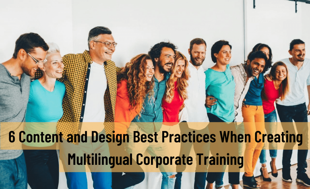 6 Content and Design Best Practices When Creating Multilingual Corporate Training 1024x626 - All Posts
